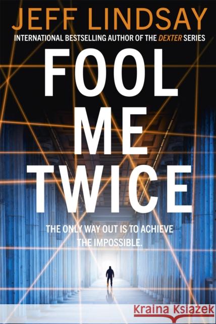 Fool Me Twice: Riley Wolfe Thriller Jeff Lindsay   9781409186687 Orion Publishing Co - książka