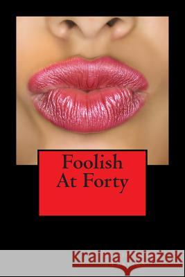 Foolish At Forty Perkins, Kassie Leigh 9781500648589 Createspace - książka