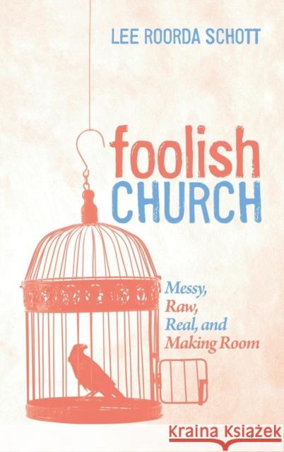 Foolish Church Lee Roorda Schott 9781532653285 Cascade Books - książka