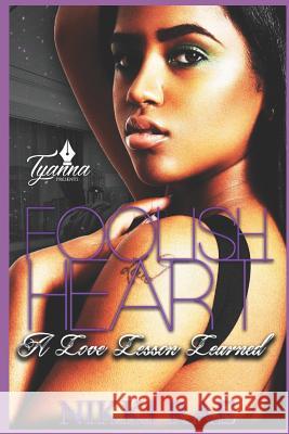 Foolish Heart: A Love Lesson Learned Nikki Rae 9781095052853 Independently Published - książka