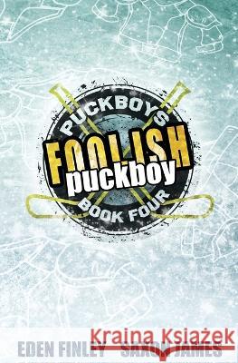 Foolish Puckboy Eden Finley Saxon James  9781922743220 May Books - książka