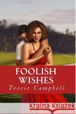 Foolish Wishes Treese Campbell 9780692399064 Ankh and Ivy Publishing - książka