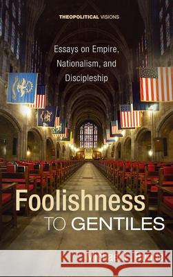 Foolishness to Gentiles Budde M L 9781725264311 Cascade Books - książka