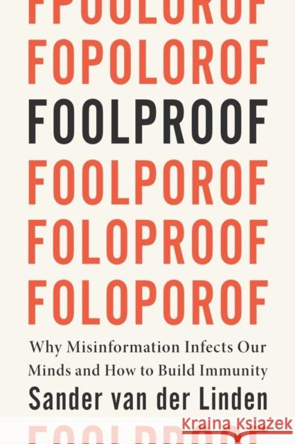 Foolproof: Why Misinformation Infects Our Minds and How to Build Immunity Van Der Linden, Sander 9780393881448 W W NORTON - książka