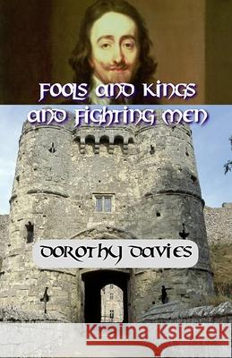 Fools and Kings and Fighting Men Dorothy Davies 9781786951717 Fiction4all - książka
