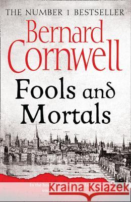 Fools and Mortals Cornwell, Bernard 9780007504152 HarperCollins UK - książka