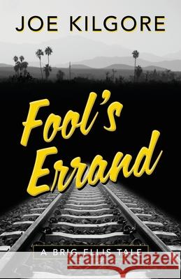 Fool's Errand Joe Kilgore 9781645993346 Encircle Publications, LLC - książka