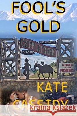 Fool's Gold Kate Cassidy 9781077786684 Independently Published - książka