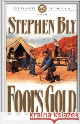 Fool's Gold Stephen Bly 9781533333438 Createspace Independent Publishing Platform - książka