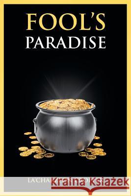 Fool's Paradise La'charzeon Cropper 9781644241387 Page Publishing, Inc. - książka