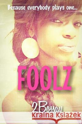 Foolz 2bossay 9781490516462 Createspace - książka