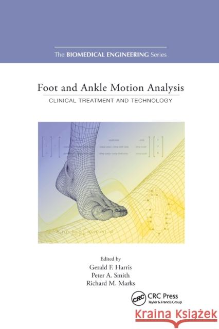 Foot and Ankle Motion Analysis: Clinical Treatment and Technology Gerald F. Harris Peter A. Smith 9780367388737 CRC Press - książka