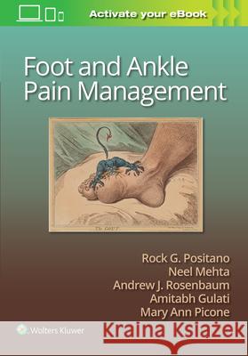 Foot and Ankle Pain Management Rock G. Positano Neel Mehta Amit Gulati 9781975152598 LWW - książka