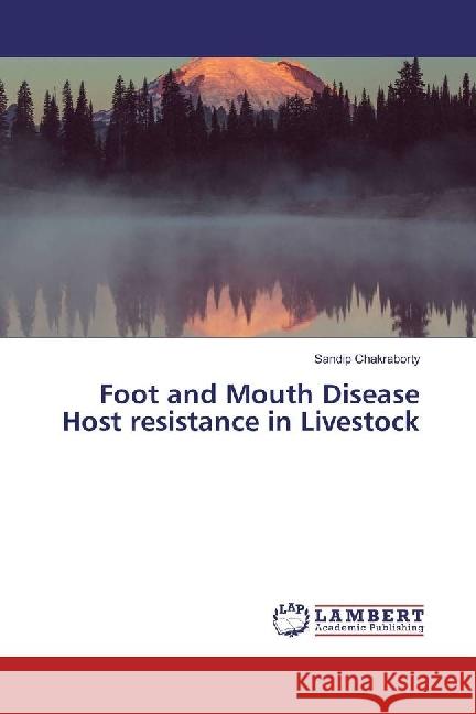 Foot and Mouth Disease Host resistance in Livestock Chakraborty, Sandip 9783659958649 LAP Lambert Academic Publishing - książka