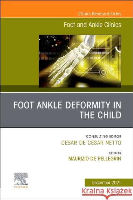 Foot Ankle Deformity in the Child, an Issue of Foot and Ankle Clinics of North America: Volume 26-4 Pellegrin, Maurizio de 9780323835749 Elsevier - książka
