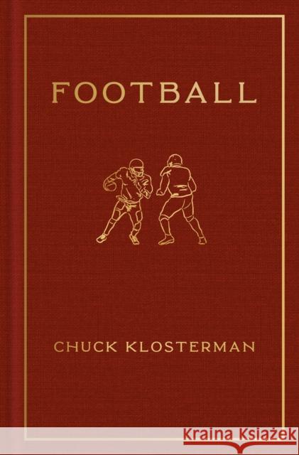 Football Chuck Klosterman 9780593490648 Penguin Press - książka
