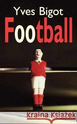 Football Bigot-Y 9782246521617 Grasset - książka