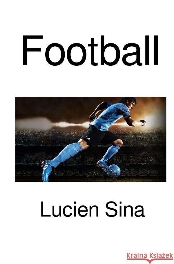 Football Sina, Lucien 9783819096891 epubli - książka