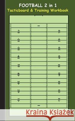 Football 2 in 1 Tacticboard and Training Workbook: Tactics/strategies/drills for trainer/coaches, notebook, training, exercise, exercises, drills, pra Taane, Theo Von 9783734749605 Books on Demand - książka