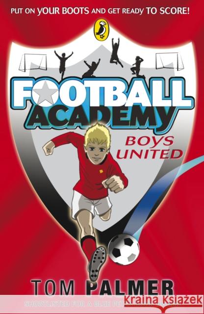 Football Academy: Boys United Tom Palmer 9780141324678 Penguin Random House Children's UK - książka
