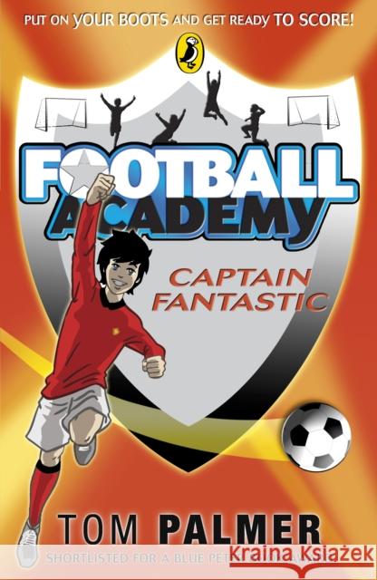 Football Academy: Captain Fantastic Tom Palmer 9780141324722 Penguin Random House Children's UK - książka