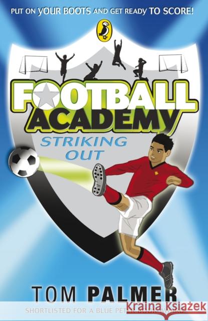 Football Academy: Striking Out Tom Palmer 9780141324685 Penguin Random House Children's UK - książka