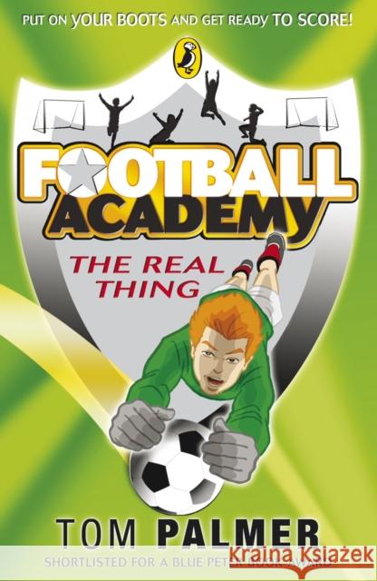 Football Academy: The Real Thing Tom Palmer 9780141324692 Penguin Random House Children's UK - książka