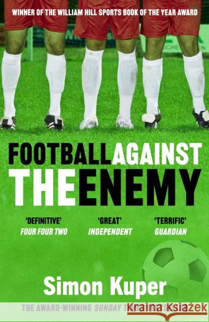 Football Against The Enemy Simon Kuper 9781399633116 Orion Publishing Co - książka
