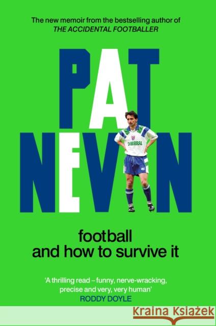 Football And How To Survive It Pat Nevin 9781800961135 Octopus Publishing Group - książka