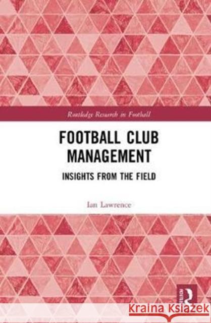 Football Club Management: Insights from the Field  9781138697751 Routledge - książka