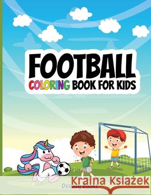 Football Coloring Book For Kids Deeasy Books 9781716192111 Publisher - książka