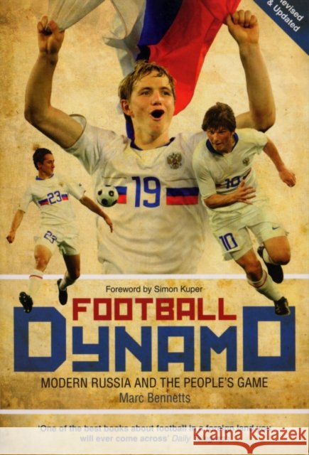 Football Dynamo : Modern Russia and the People's Game Marc Bennetts 9780753515716 VIRGIN BOOKS - książka