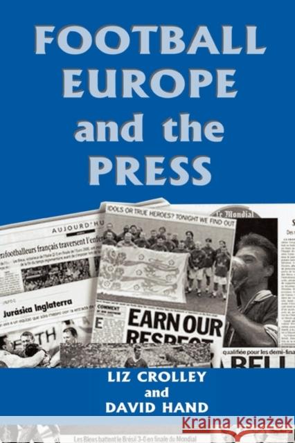 Football, Europe and the Press Liz Crolley David Hand 9780714649573 Frank Cass Publishers - książka