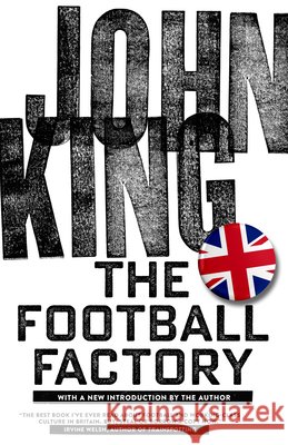 Football Factory King, John 9781629631165 PM Press - książka