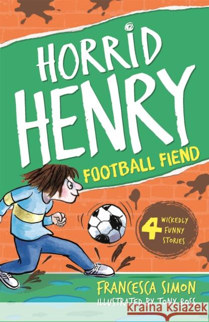 Football Fiend Francesca Simon 9781444000993 Hachette Children's Group - książka