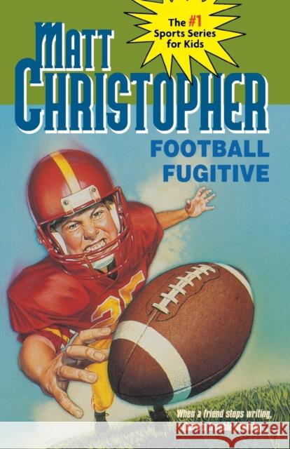 Football Fugitive Matt Christopher Larry A. Johnson Matthew F. Christopher 9780316140645 Little Brown and Company - książka
