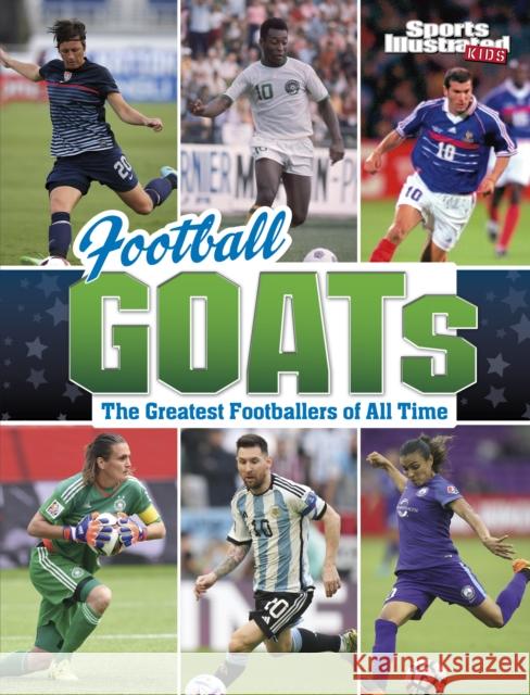 Football GOATs: The Greatest Footballers of All Time Bruce Berglund 9781398255982 Capstone Global Library Ltd - książka