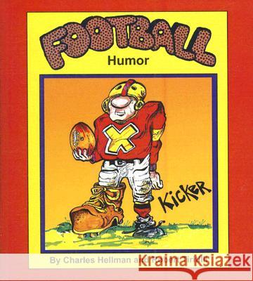 Football Humor Charles Hellman, Robert Tiritilli 9780935938401 LuckySports - książka