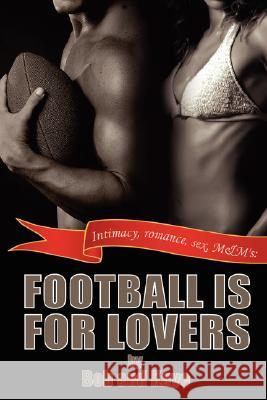 Football is For Lovers Bob 9781934248690 Mill City Press, Inc. - książka