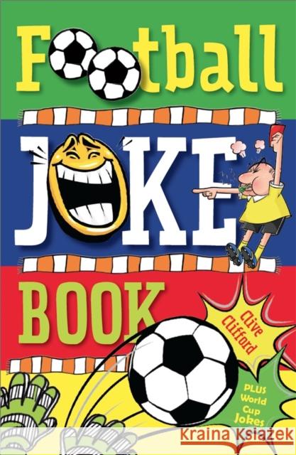 Football Joke Book Gifford, Clive 9781526323347 Hachette Children's Group - książka