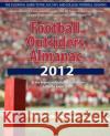 Football Outsiders Almanac 2012: The Essential Guide to the 2012 NFL and College Football Seasons  9781478201526 