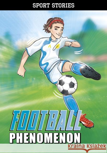 Football Phenomenon Jake Maddox 9781398204317 Capstone Global Library Ltd - książka