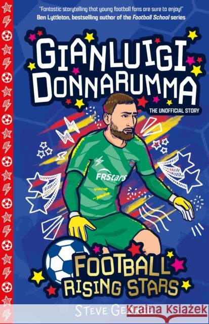 Football Rising Stars: Gianluigi Donnarumma Steve George 9781802635348 Sweet Cherry Publishing - książka