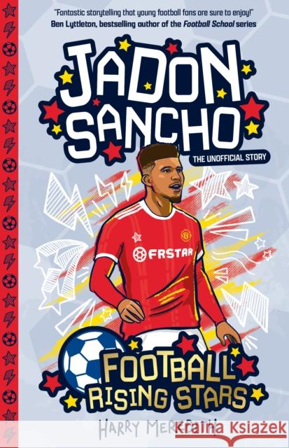 Football Rising Stars: Jadon Sancho Harry Meredith 9781782268932 Sweet Cherry Publishing - książka