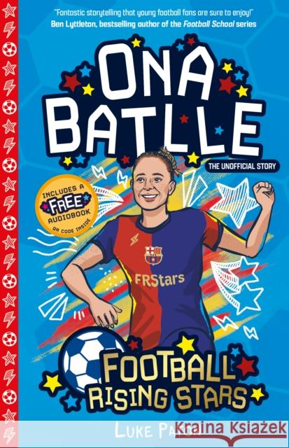 Football Rising Stars: Ona Batlle Luke Paton 9781802638561 Sweet Cherry Publishing - książka