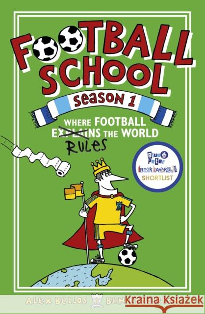 Football School Season 1: Where Football Explains the World Bellos, Alex 9781406373400 Walker Books Ltd - książka