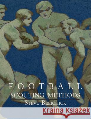 Football Scouting Methods Steve Belichick 9781614271789 Martino Fine Books - książka