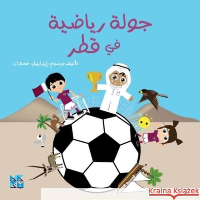 Football Stadiums of Qatar (Arabic) Isabelle Hamdan 9789927155581 Hamad Bin Khalifa University Press - książka