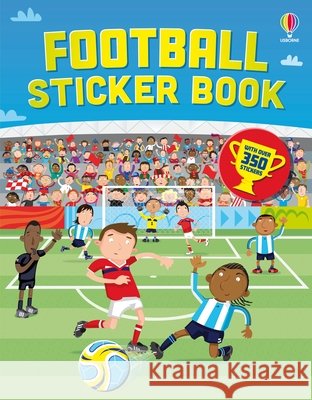 Football Sticker Book Fiona Watt 9781836041375 Usborne Publishing Ltd - książka