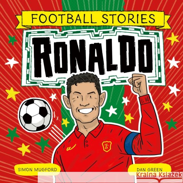 Football Stories: Ronaldo Mugford, Simon 9781804537268 Hachette Children's Group - książka